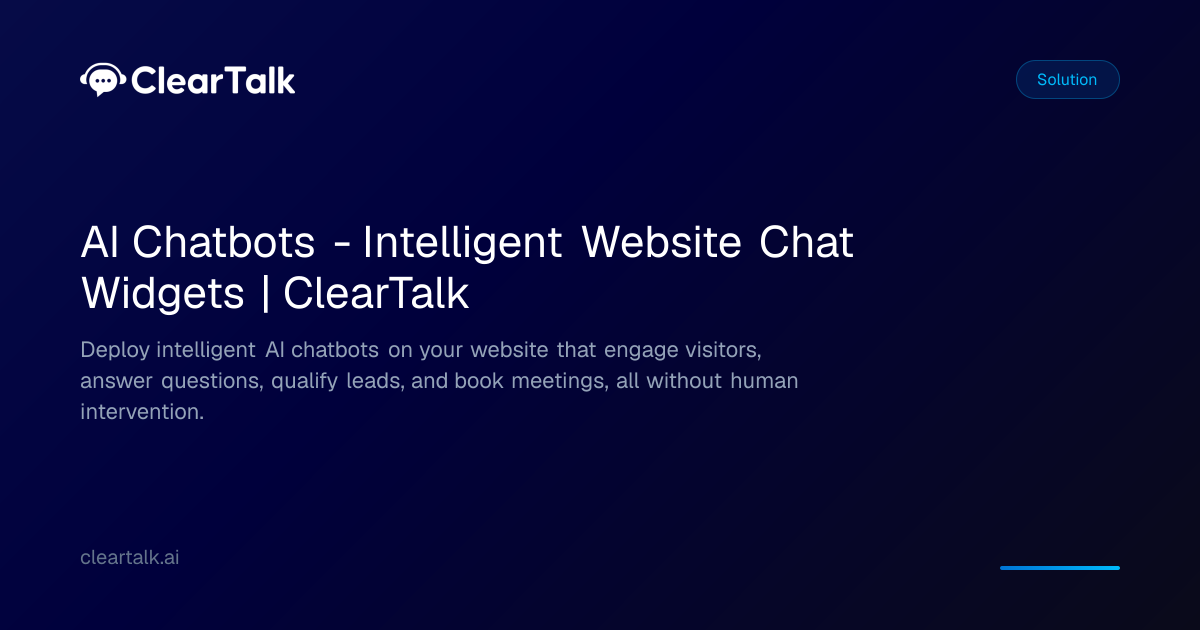 AI Chatbots - Intelligent Website Chat Widgets | ClearTalk | ClearTalk